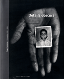 Détails obscurs